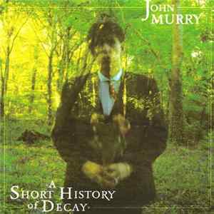 John Murry - A Short History Of Decay mp3