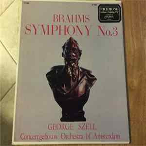 Brahms • George Szell Conducting Concertgebouw Orchestra Of Amsterdam - Symphony No. 3 In F Major, Op. 90 mp3