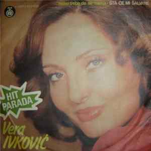 Vera Ivković - Šta Će Mi Šalvare / Neko Treba Da Se Menja mp3