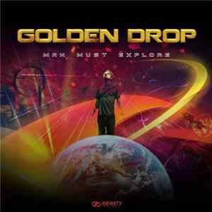 Golden Drop - Man Must Explore mp3