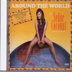 Señor Coconut And His Orchestra - Around The World With Señor Coconut And His Orchestra mp3