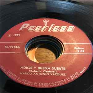 Marco Antonio Vasquez - Adios Y Buena Suerte mp3