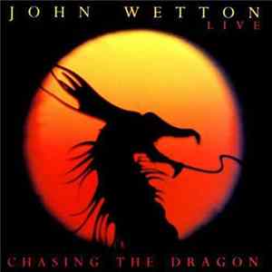 John Wetton - Chasing The Dragon mp3