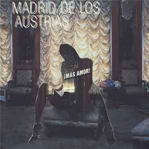 Madrid De Los Austrias - Más Amor mp3