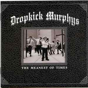 Dropkick Murphys - The Meanest Of Times mp3
