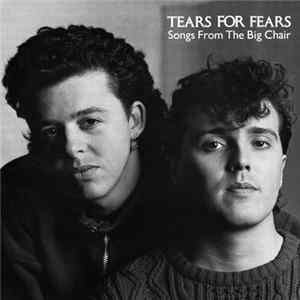 Tears For Fears - Songs From The Big Chair mp3