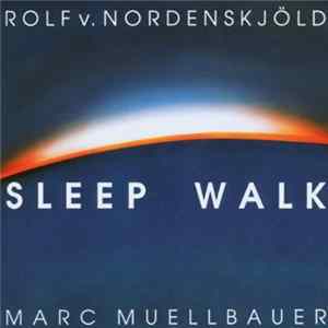 Rolf v. Nordenskjöld / Marc Muellbauer - Sleep Walk mp3
