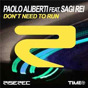 Paolo Aliberti Feat. Sagi Rei - Don't Need To Run mp3