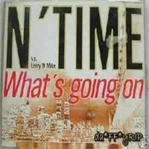 N' Time vs. Larry 'N Mike - What's Going On mp3