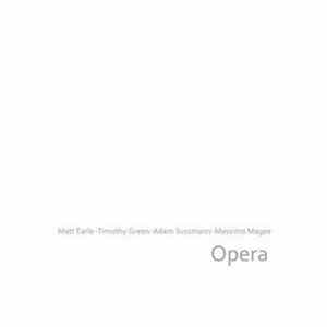 Matt Earle, Timothy Green, Adam Sussmann, Massimo Magee - Opera mp3