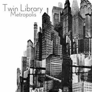 Twin Library - Metropolis mp3