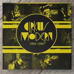Cirkus Modern - 1983-1986 mp3