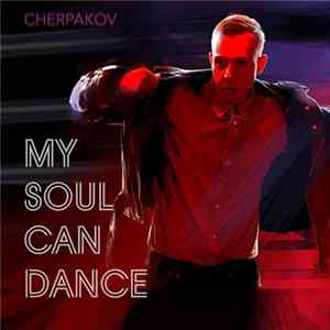 Cherpakov - My Soul Can Dance mp3
