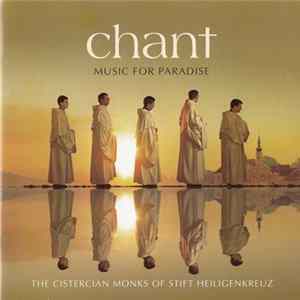 The Cistercian Monks Of Stift Heiligenkreuz - Chant - Music For Paradise mp3