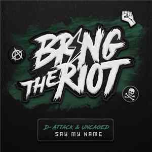 D-Attack & Uncaged - Say My Name mp3