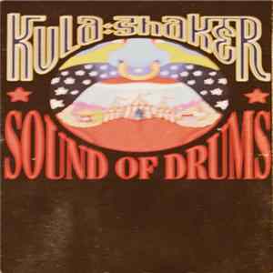 Kula Shaker - Sound Of Drums mp3