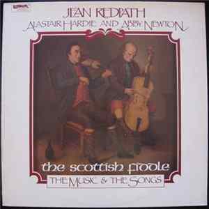 Jean Redpath, Alastair Hardie And Abby Newton - The Scottish Fiddle - The Music & The Songs mp3