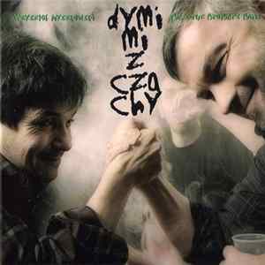 Krzysztof Myszkowski, The Gruz Brothers Band - Dymi Mi Z Czachy mp3