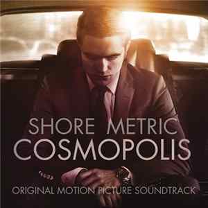 Shore, Metric - Cosmopolis Original Motion Picture Soundtrack mp3
