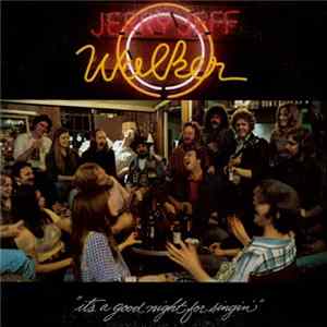 Jerry Jeff Walker - It's A Good Night For Singin' mp3