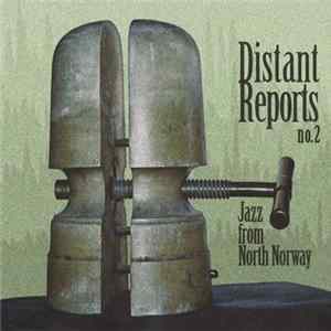 Various - Distant Reports No. 2 - Jazz From North Norway mp3