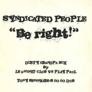 Syndicated People - Be Right! (Remixes) mp3