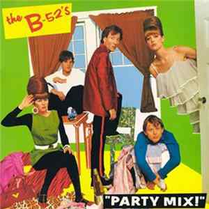 The B-52's - Party Mix! mp3