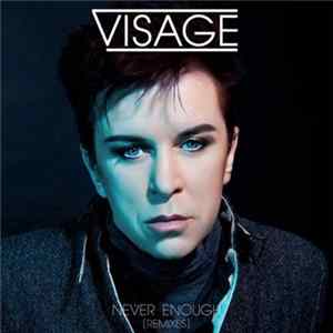Visage - Never Enough (Remixes) mp3