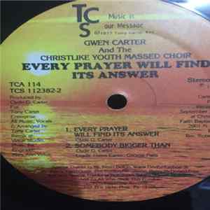 Gwen Carter, Christlike Youth Massed Choir - Every Prayer Will Find It's Answer mp3