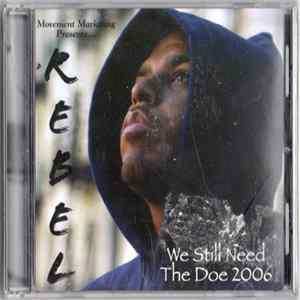 Rebel - We Still Need The Doe 2006 mp3