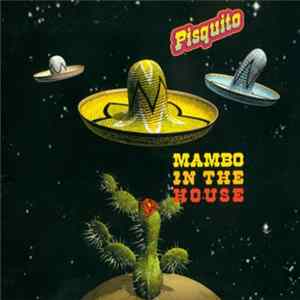 Pisquito - Mambo In The House mp3