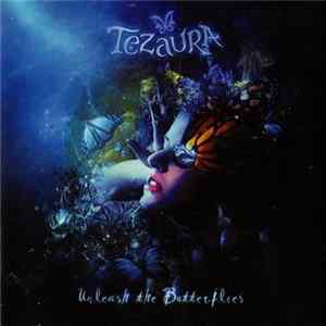 Tezaura - Unleash The Butterfies mp3