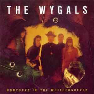 The Wygals - Honyocks In The Whithersoever mp3