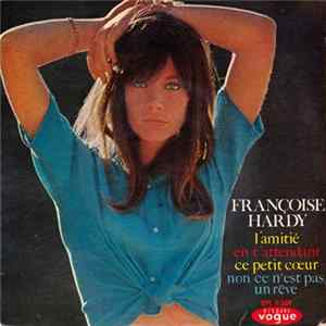 Françoise Hardy - L'Amitié mp3