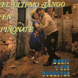 Mario Y Sus Carretas - El Ultimo Tango En Piñonate mp3