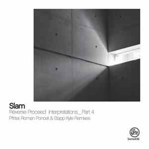 Slam - Reverse Proceed Interpretations_Part 4 mp3