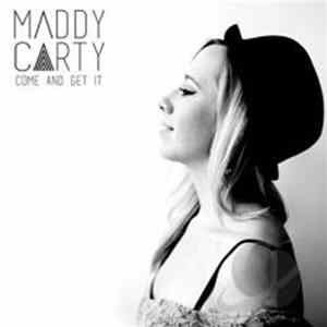 Maddy Carty - Come And Get It mp3