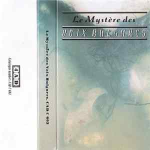 Le Mystère Des Voix Bulgares - Le Mystère Des Voix Bulgares mp3