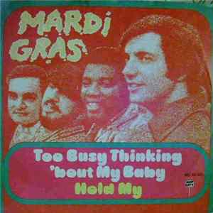 Mardi Gras - Too Busy Thinking ´bout My Baby / Hold Me mp3
