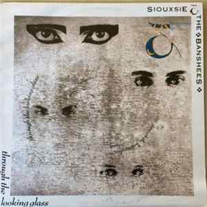 Siouxsie & The Banshees - Through The Looking Glass mp3