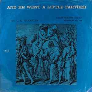 Rev. C.L. Franklin - And He Went A Little Farther mp3