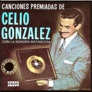 Celio González Con La Sonora Matancera - Canciones Premiadas De Celio González Con La Sonora Matancera mp3