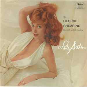 The George Shearing Quintet And Orchestra - White Satin mp3