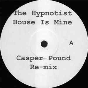 The Hypnotist - House Is Mine mp3