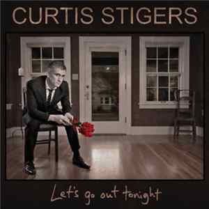 Curtis Stigers - Let's Go Out Tonight mp3
