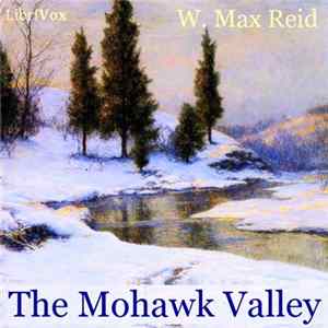 W. Max Reid - The Mohawk Valley mp3