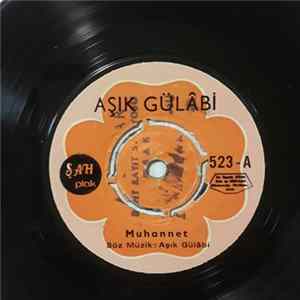 Aşık Gülabi - Muhannet / Talihsiz Başım mp3