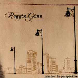 Reggie Ginn - Passion In Perspective mp3