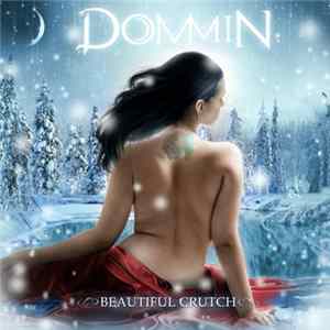 Dommin - Beautiful Crutch mp3