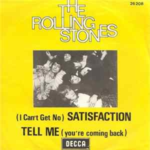 The Rolling Stones - (I Can't Get No) Satisfaction / Tell Me (You're Coming Back) mp3